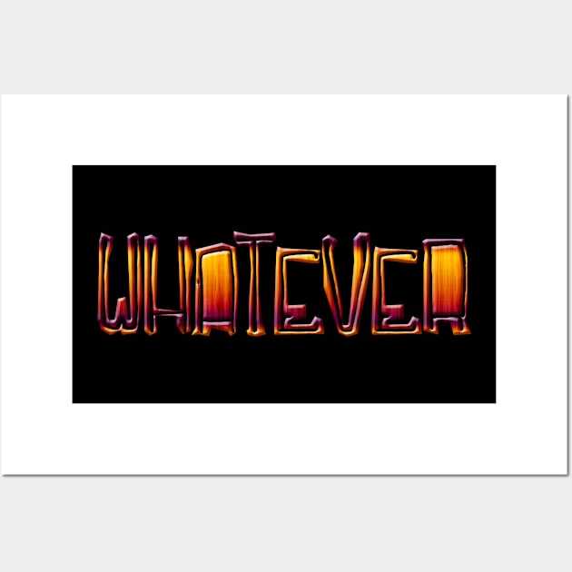 Whatever Wall Art by stefy